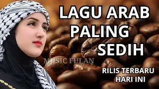 Lagu Arab Paling Sedih 2026 || The Saddest Arabic Song|| Merdu di Dengar