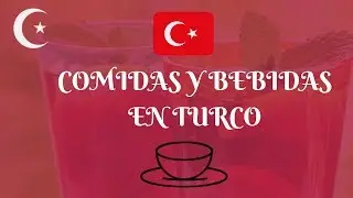 COMIDAS Y BEBIDAS EN TURCO 🇹🇷