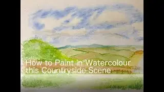 How to Paint in Watercolour a Country Side Scene