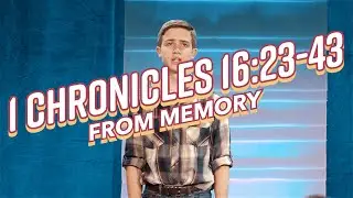 1 Chronicles 16:23-34 FROM MEMORY!!