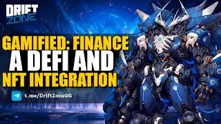 GAMIFIED FINANCE: A DEFI INTEGRATION | DRIFT ZONE REVIEW