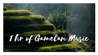 Gamelan Study Music - 1 Hr
