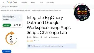 Integrate BigQuery Data and Google Workspace using Apps Script: Challenge Lab || #ARC133