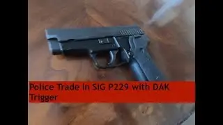 Police Trade In, SIG P229 with DAK trigger $399.00 quick overview