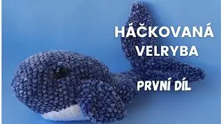 Háčkovaná velryba - Návod (1. díl)