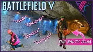 The Salty Files 🧂 📁 | Battlefield V | Trolls Exposed 👷🔨
