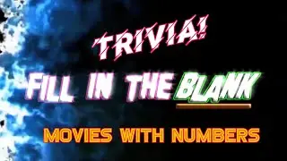 EP 05 Fill In The Blank :  Movies With Numbers