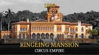 The Dark Past Behind the Ringling Mansion &mdash; The End of a Circus Empire