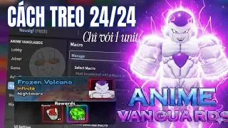 C&aacute;ch Treo Map Frozen Volcano 24/24 Tr&ecirc;n Điện Thoại Bằng Script Nousigi | Anime Vanguards (Roblox)