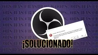Woops, OBS has crashed! Soluci&oacute;n en espa&ntilde;ol