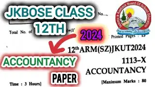 Jkbose Class {12th} ACCOUNTANCY 🌟 Paper 2024 || ❤️ JK bose soft zone 😊