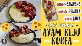 Resep Ayam Korea Keju versi Jawa Simple!!! Ala Ojju, Mudah & Murah - Pasti Bisa!!!