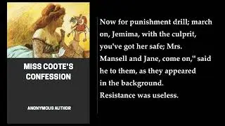 Miss Coote&rsquo;s Confession 💜 By Anonymous Author. FULL Audiobook