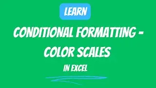 18.4 Conditional Formatting-Color Scales in Excel