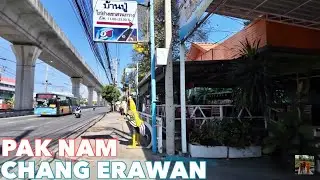 🇹🇭4K | Walking Bangkok&rsquo;s Edge: BTS Pak Nam &rarr; Royal Thai Naval Academy &rarr; Chang Erawan via Sukhumvit
