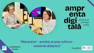 Macarena - produs al pop culture - material didactic? | Amprenta Digitală