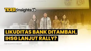 LIVE! Tambahan Likuditas Perbankan, IHSG Lanjut Rally? Update SCMA,&nbsp;EMTK&nbsp;&&nbsp;PGEO | TIGER INSIGHTS