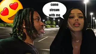 SHE ASKED US TO COME STREAM!!