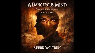 A Dangerous Mind (acoustic version) - @wtofficial cover