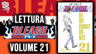 BLEACH - VOLUME 21 - Blind Reading Reaction #Bleach21