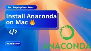Install Anaconda on Mac 🔥 Full Step-by-Step Setup + Testing (For Python, Data Science, AI)