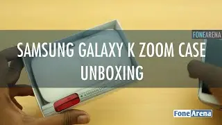Samsung Galaxy K Zoom Case Unboxing