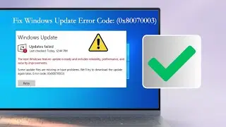 How to Fix Windows Update Error Code 0x80070003 (Step-by-Step Solution)