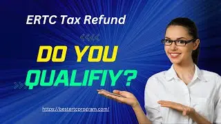 ERTC Tax Credit-Could You Get Free Money? Find Out if You Qualify for ERTC/ERC Funds Now!