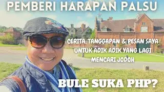 Kencan dengan bule PHP alias; Pemberi Harapan Palsu. Pesan penting untuk yang lagi mencari jodoh