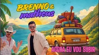 Brenno e Matheus – Agora Eu Vou Subir 😂 | Sertanejo de Verão no Estilo Eu Vou Descer pra BC