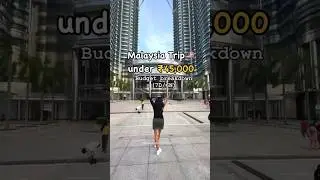 Malaysia Trip Budget | Malaysia Trip under ₹45,000