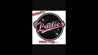 ENEMYZ - F&Uuml;R MEINE LADYS (mixed by 12 Finger Dan)
