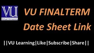 VU Final Term Date Sheet Fall 2020 | VU Date Sheet Link Open For Fall 2020|Prepared By Maria Parveen