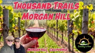 RV Camping & Wine Tasting: Thousand Trails Morgan Hill + Local Wineries!