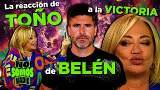 #NoSomos25N | LA REACCIÓN DE TOÑO A LA VICTORIA DE BELÉN EN NO SOMOS NADIE