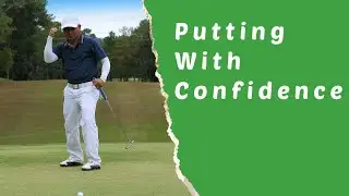 Putting With Confidence