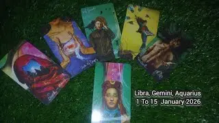 Libra,Gemini,Aquarius|1 To 15 January 2026|GENERAL COLLECTIVE Reading 