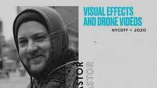 VISUAL EFFECTS FOR DRONE VIDEOS #NYCDFF 2020 MASTER CLASS SERIES