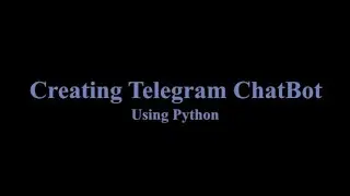 #32 Создание чат-бота Telegram с использованием Python