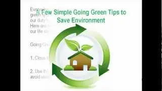 A Few Simple Going Green Tips to Save Environment