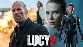 Lucy 2 Movie 2025 | Jason statham, Scarlett Johansson, Morgan Freeman | Fact And Review Fanmade