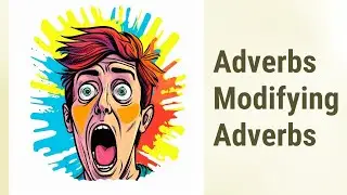 Making Adverbs Work Twice as Hard: Modifying Other Adverbs!