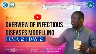 Overview Of Infectious Disease Modelling ||CMA 2 CONT. | DAY 2 | Prof. Emmanuel Bakare.