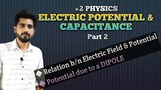 Electric Potential And Capacitance in class 12 | Part 2 | in malayalam