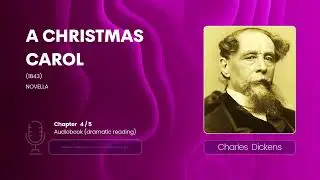 A Christmas Carol &mdash; Chapter 4 of 5 | Calm Classic Audiobook | Charles Dickens