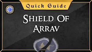 [Quick Guide] Shield of Arrav
