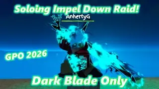 [GPO] Impel Solo Nightmare+ (DARK BLADE) 2026!