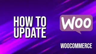 How To Update WooCommerce Tutorial