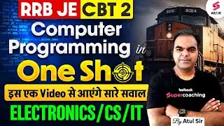 RRB JE Electronics | Computer Programming for RRB JE in One Shot | Atul Sir