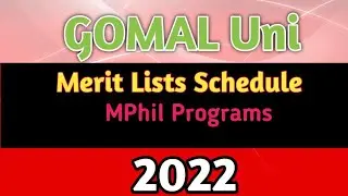 Gomal Uni Admissions 2022 |Gomal Uni Merit Lists Schedule 2022 For MPhil Programs |Updated Points